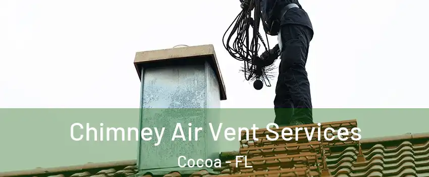 Chimney Air Vent Services Cocoa - FL