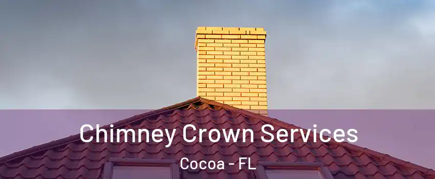  Chimney Crown Services Cocoa - FL