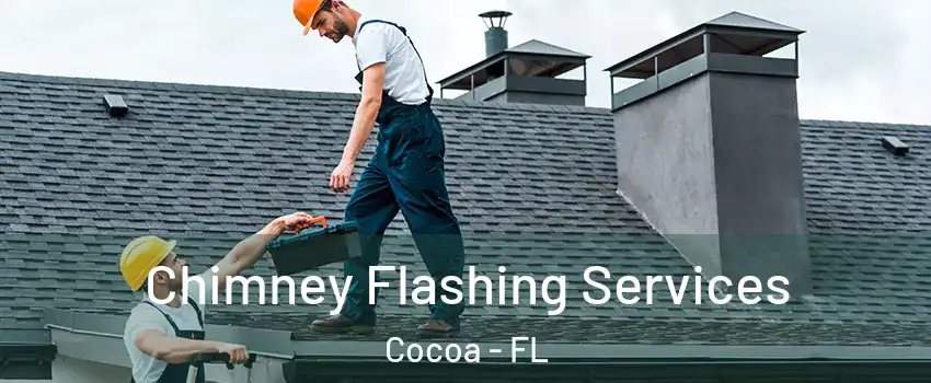 Chimney Flashing Services Cocoa - FL