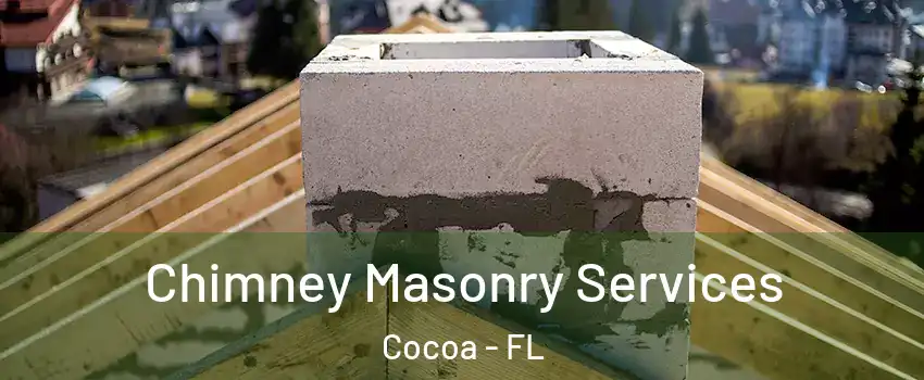  Chimney Masonry Services Cocoa - FL