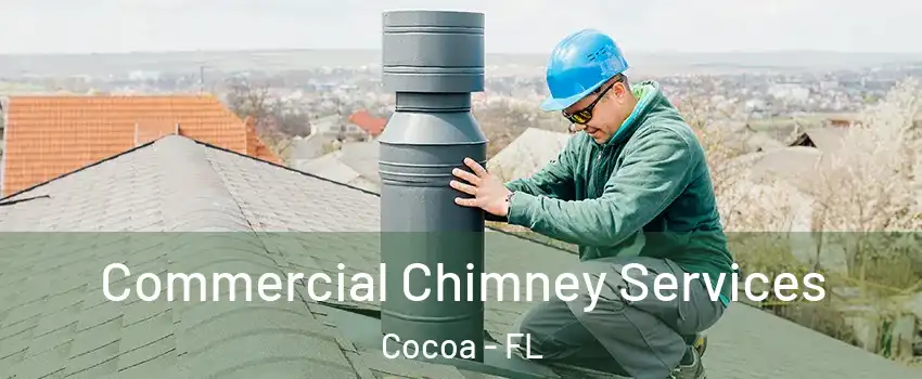 Commercial Chimney Services Cocoa - FL