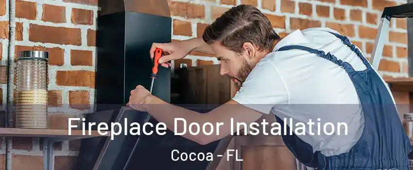  Fireplace Door Installation Cocoa - FL