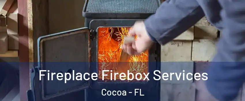  Fireplace Firebox Services Cocoa - FL