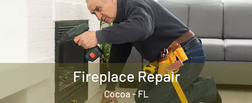  Fireplace Repair Cocoa - FL