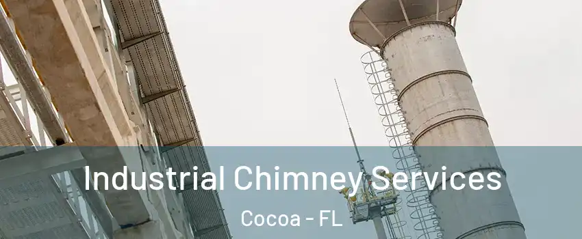 Industrial Chimney Services Cocoa - FL
