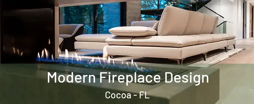  Modern Fireplace Design Cocoa - FL