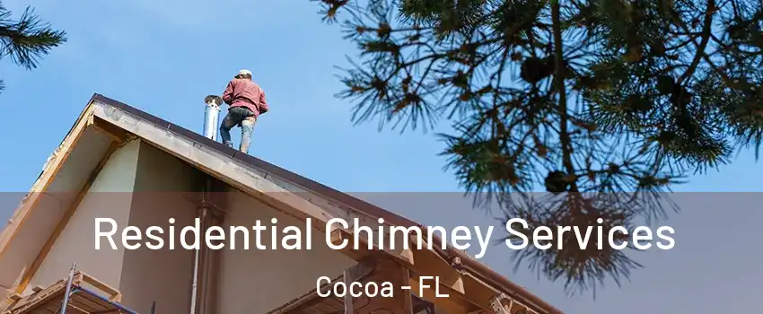Residential Chimney Services Cocoa - FL