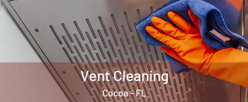  Vent Cleaning Cocoa - FL