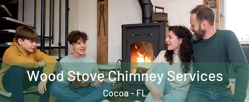  Wood Stove Chimney Services Cocoa - FL